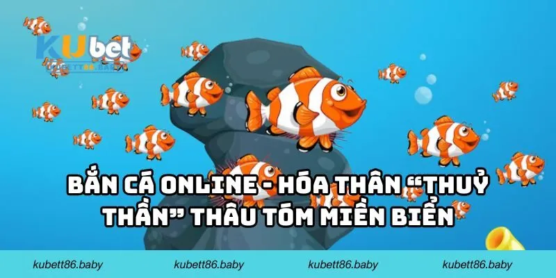 Bắn Cá Online
