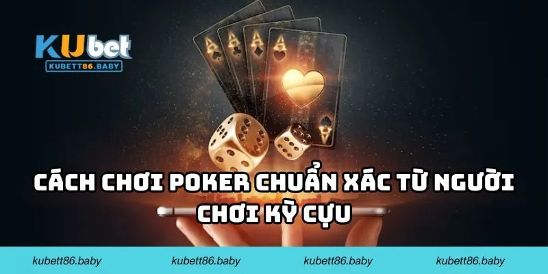 Cách Chơi Poker