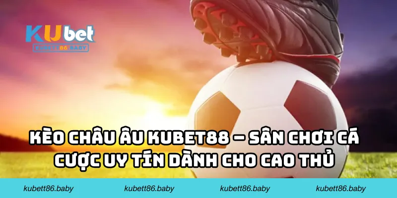 Kèo Châu Âu